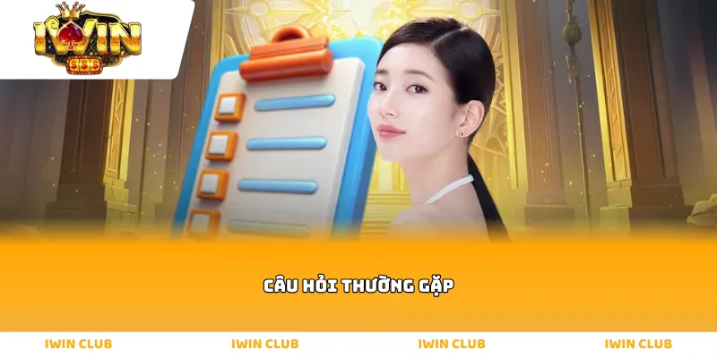 Câu hỏi thường gặp