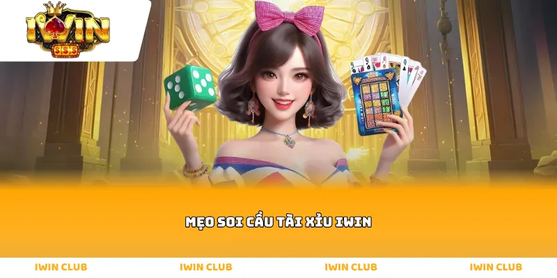 Mẹo soi cầu Tài xỉu IWIN
