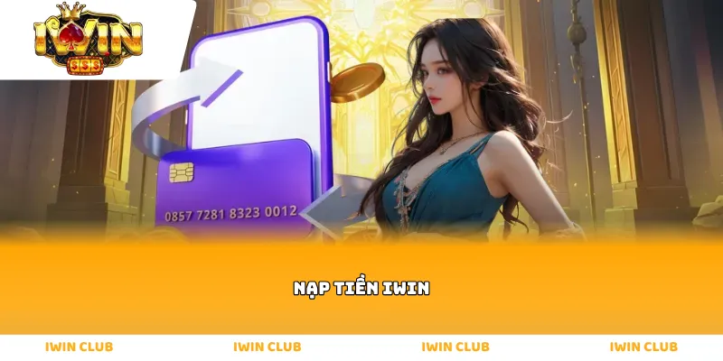 Nạp Tiền IWIN