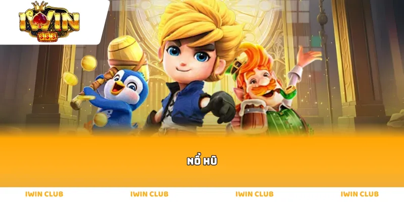nổ hũ
