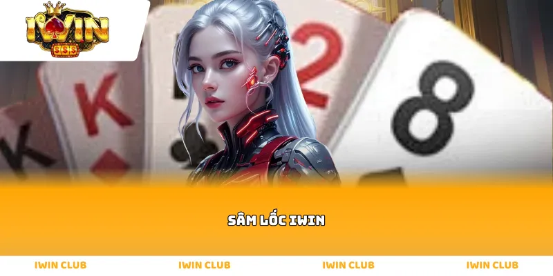 Sâm Lốc IWIN